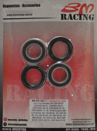 [WB-1081] BM Racing - Kit Rodamientos De Rueda Delantera Honda CR125R 95-07, CR250R 95-07, CR500R 95-01, CRF250R 04-25, CRF250RWE 25, CRF250RX 19-25, CRF450L 19-20, CRF450R 02-25, CRF450RL 21-25, CRF450R-S 22-24, CRF450RWE 19-25, CRF450RX 17-25, CRF450X 19-25, KAYO T4 230 20-21, KTM Enduro 640 LC4 03-04, SX 125 00-02, SX 200 00-02, SX 250 00-02, SX 380 00-02, SX 400 00-02, SX 520 01-02, SXC 625 03-05, SXS 250 01, SXS 540 01-02